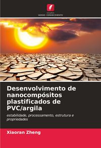 Produktbild: Desenvolvimento de nanocomp&oacute;sitos plastificados de PVC/argila