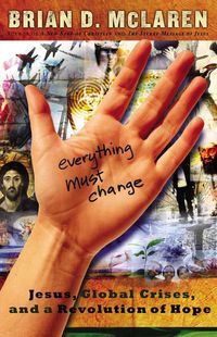 Produktbild: Everything Must Change: Jesus, Global Crises, and a Revolution of Hope