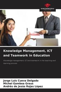 Produktbild: Knowledge Management, ICT and Teamwork in Education