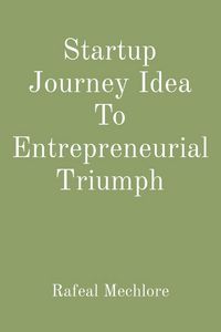 Produktbild: Startup Journey Idea To Entrepreneurial Triumph