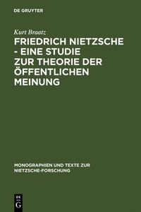 Produktbild: Friedrich Nietzsche - Eine Studie zur Theorie der &Ouml;ffentlichen Meinung