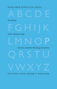 Bild vom Artikel Listen, Litaneien, Loops – zwischen poetischer Anrufung und Inventur vom Autor Ilma Rakusa