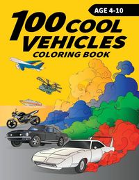 Produktbild: 100 Cool Vehicles Coloring Book for Kids