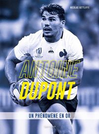 Produktbild: Antoine Dupont : un ph&eacute;nom&egrave;ne en or