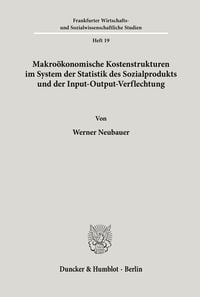 Produktbild: Makro&ouml;konomische Kostenstrukturen im System der Statistik des Sozialprodukts und der Input-Output-Verflechtung.
