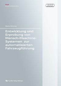 Produktbild: Entwicklung und Erprobung von Mensch-Maschine-Systemen zur automatisierten Fahrzeugf&uuml;hrung