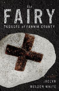 Produktbild: The Fairy Crosses of Fannin County