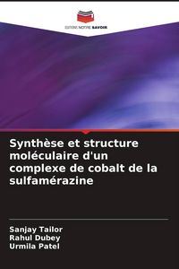 Produktbild: Synth&egrave;se et structure mol&eacute;culaire d'un complexe de cobalt de la sulfam&eacute;razine