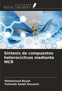 Produktbild: S&iacute;ntesis de compuestos heteroc&iacute;clicos mediante MCR