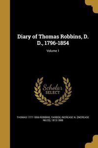 Produktbild: Diary of Thomas Robbins, D. D., 1796-1854; Volume 1