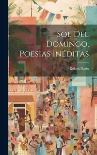 Produktbild: Sol Del Domingo, Poesias In&eacute;ditas