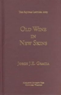 Produktbild: Gracia, J: Old Wine in new Skins
