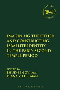 Produktbild: Imagining the Other and Constructing Israelite Identity in the Early Second Temple Period