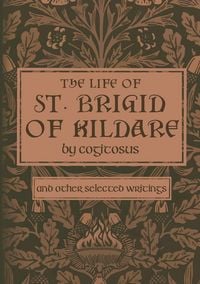 Produktbild: The Life of St. Brigid of Kildare by Cogitosus