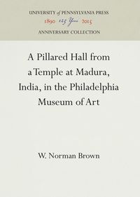 Produktbild: A Pillared Hall from a Temple at Madura, India, in the Philadelphia Museum of Art
