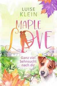Produktbild: Maple Love - Ganz viel Sehnsucht nach dir