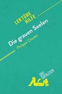 Produktbild: Die grauen Seelen von Philippe Claudel (Lekt&uuml;rhilfe)