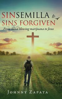 Produktbild: Sinsemilla to Sins Forgiven