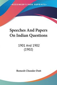 Produktbild: Speeches And Papers On Indian Questions