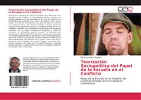 Produktbild: Teorizaci&oacute;n Sociopol&iacute;tica del Papel de la Escuela en el Conflicto