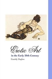 Produktbild: Erotic Art in The Early 20th Century