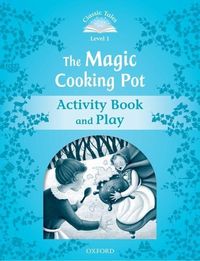 Produktbild: Classic Tales Second Edition: Level 1: The Magic Cooking Pot Activity Book & Play