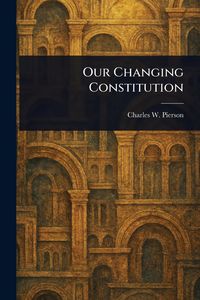 Produktbild: Our Changing Constitution