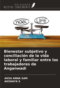 Produktbild: Bienestar subjetivo y conciliaci&oacute;n de la vida laboral y familiar entre los trabajadores de Anganwadi