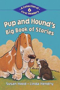 Produktbild: Hood, S: Pup and Hound's Big Book of Stories