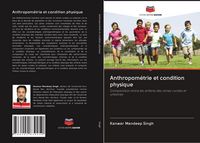 Produktbild: Anthropom&eacute;trie et condition physique
