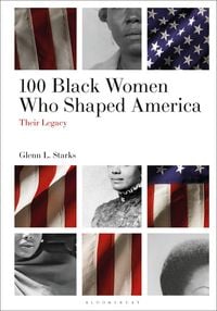Produktbild: 100 Black Women Who Shaped America
