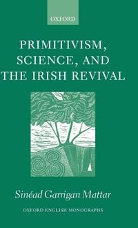 Produktbild: Primitivism, Science, and the Irish Revival