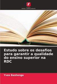 Produktbild: Estudo sobre os desafios para garantir a qualidade do ensino superior na RDC