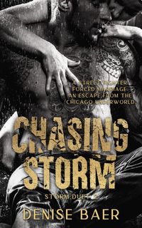 Produktbild: Chasing Storm: A Dark Chicago Underworld Romantic Suspense (Storm Duet 2)
