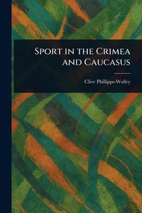 Produktbild: Sport in the Crimea and Caucasus