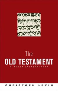 Produktbild: Levin, C: Old Testament - A Brief Introduction
