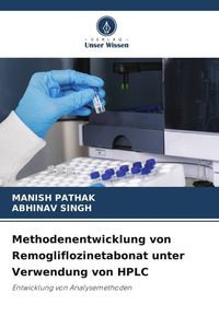 Produktbild: Methodenentwicklung von Remogliflozinetabonat unter Verwendung von HPLC