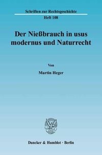 Produktbild: Der Nie&szlig;brauch in usus modernus und Naturrecht.