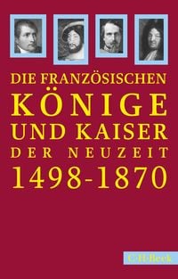 Produktbild: Franz&ouml;sische K&ouml;nige und Kaiser der Neuzeit
