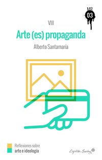 Bild vom Artikel El arte (es) propaganda vom Autor Alberto Santamaría