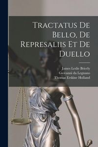 Produktbild: Tractatus de Bello, de Represaliis et de Duello