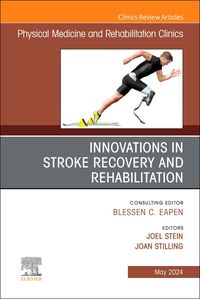 Produktbild: Innovations in Stroke Recovery and Rehabilitation, an Issue of Physical Medicine and Rehabilitation Clinics of North America