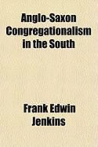 Produktbild: Anglo-Saxon Congregationalism in the South