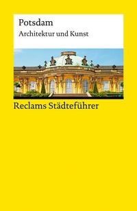 Produktbild: Reclams St&auml;dtef&uuml;hrer Potsdam. Architektur und Kunst