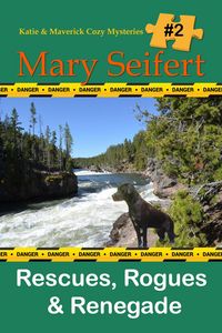 Produktbild: Rescues, Rogues, & Renegade (Katie and Maverick Cozy Mysteries, #2)
