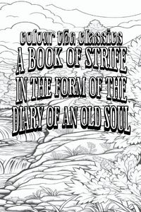 Produktbild: EXCLUSIVE COLORING BOOK Edition of George MacDonald's A Book of Strife in the Form of the Diary of an Old Soul