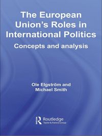 Produktbild: The European Union's Roles in International Politics