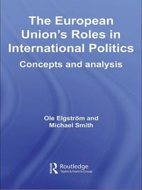 Produktbild: The European Union's Roles in International Politics
