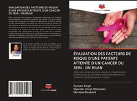 Produktbild: &Eacute;valuation des Facteurs De Risque D'une Patiente Atteinte D'un Cancer Du Sein : Un Bilan