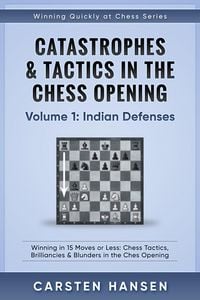 Produktbild: Catastrophes & Tactics in the Chess Opening - Volume 1: Indian Defenses